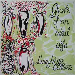 Laughing Clowns - Ghosts Of An Ideal Wife