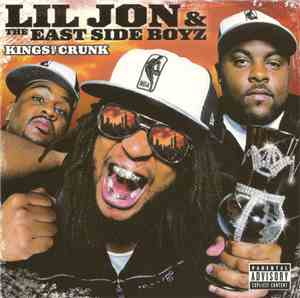 Lil Jon & The East Side Boyz - Kings Of Crunk