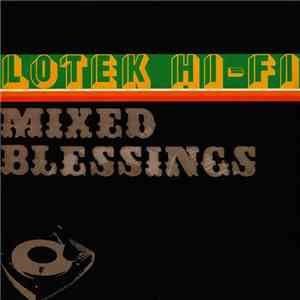 Lotek Hi-Fi - Mixed Blessings