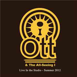 Ott & The All-Seeing I - Live In The Studio