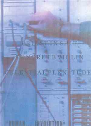 Priest In Shit / Concrete Violin / Celestial Plenitude - Human... Involution