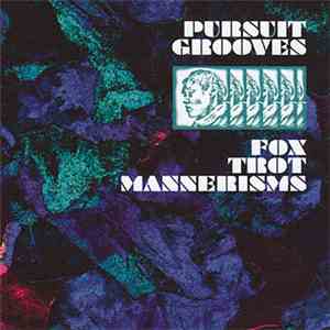 Pursuit Grooves - Fox Trot Mannerisms