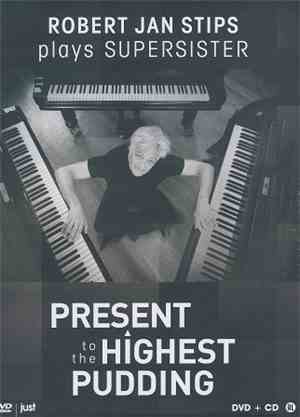 Robert Jan Stips Plays Supersister  - Present To The Highest Pudding