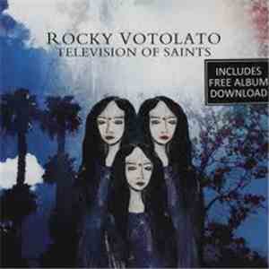 Rocky Votolato - Television Of Saints