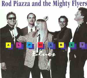 Rod Piazza & The Mighty Flyers - Alphabet Blues
