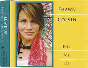 Shawn Colvin - Fill Me Up