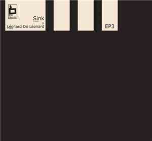 Sink / Léonard de Léonard - EP 3