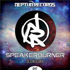 Speakerburner - Slowdown