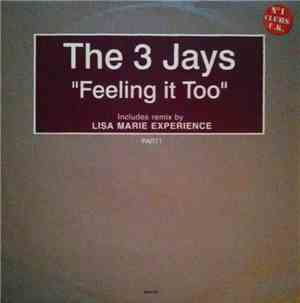 The 3 Jays - Feeling It Too (Part 1)