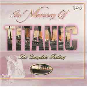 The Atlantic Orchestra & Singers - In Memory Of Titanic - The Complete Feeling Cd3