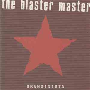 The Blaster Master - Skandinista