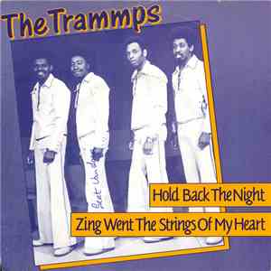 The Trammps - Hold Back The Night / Zing Went The Strings Of My Heart