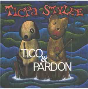 Tico & Pardon - Ticpa Stylee