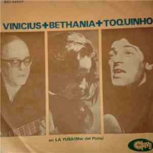 Vinicius + Bethania + Toquinho - En La Fusa (Mar Del Plata)