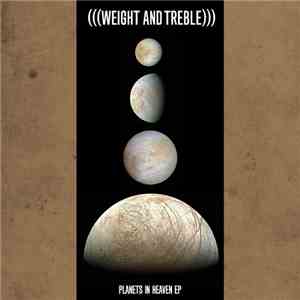 Weight And Treble - Planets In Heaven EP