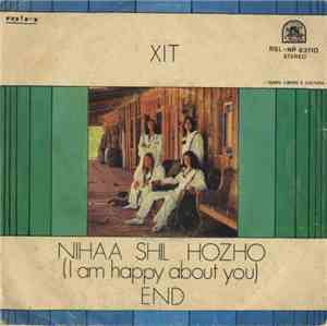 XIT  - Nihaa Shil Hozho (I Am Happy About You) / End