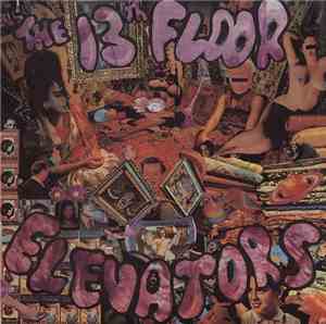 13th Floor Elevators - The Original Sound Of The Thirteenth Floor Elevators