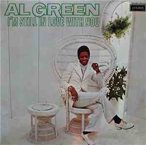 Al Green - I'm Still In Love With You