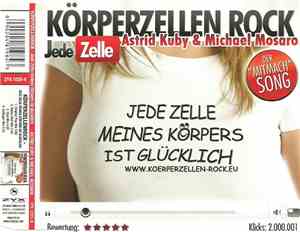Astrid Kuby & Michael Mosaro - Körperzellen Rock - Jede Zelle Meines Körpers Ist Glücklich