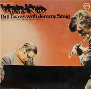 Bill Evans & Jeremy Steig - What's New