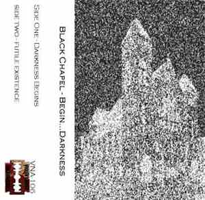 Black Chapel - Begin...Darkness