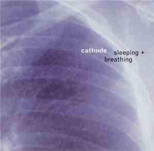 Cathode  - Sleeping + Breathing