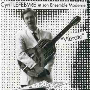 Cyril Lefebvre - Vibrato