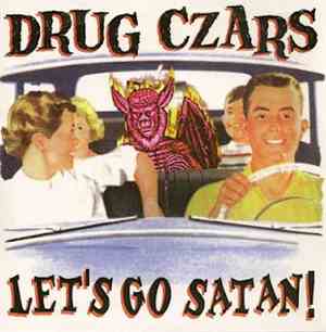 Drug Czars / The Gargirls - Let's Go Satan! / I'll Stab You!