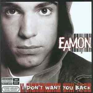 Eamon - I Don't Want You Back
