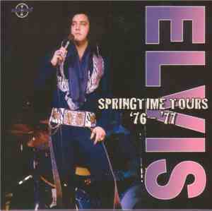 Elvis Presley - Springtime Tours '76 - '77