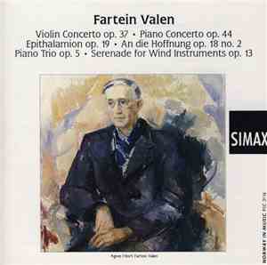 Fartein Valen - Violin Concerto Op. 37 • Piano Concerto Op. 44 • Epithalamion Op. 19 • An Die Hoffnung Op. 18 No. 2 • Piano Trio Op. 5 • Serenade For Wind Instrument Op. 13