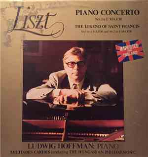 Franz Liszt - Ludwig Hoffman / Miltiades Caridis Conducting The Hungarian Philharmonic - Piano Concerto