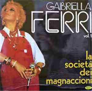Gabriella Ferri - Vol. 1  La Società Dei Magnaccioni