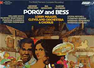 George Gershwin, DuBose Heyward, Lorin Maazel, The Cleveland Orchestra, The Cleveland Orchestra Chorus, The Cleveland Orchestra Children's Chorus, Robert Page, Becky Seredick, Ira Gershwin - Porgy And Bess