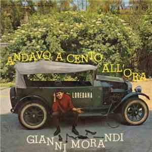 Gianni Morandi - Andavo A Cento All'Ora / Loredana