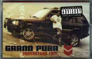 Grand Puba - Understand This.