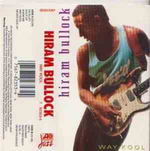 Hiram Bullock - Way Kool