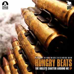 Hungry Beats - The Bullets Shatter Around Me EP
