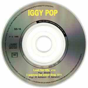 Iggy Pop - Lust For Life / I Wanna Be Your Dog