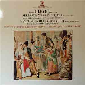 Ignace Pleyel, Octuor A Vent De L' Orchestre Philharmonique De Strasbourg - Serenade N°1 En Fa Majeur - Sextuor En Mi Bémol Majeur