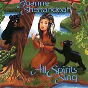 Joanne Shenandoah - All Spirits Sing