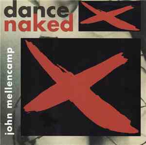 John Mellencamp - Dance Naked