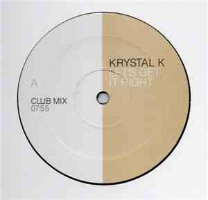 Krystal K - Let's Get It Right