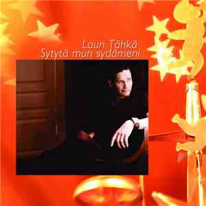 Lauri Tähkä - Sytytä Mun Sydämeni