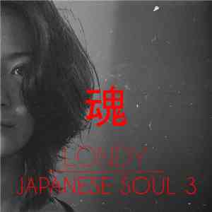 Londy - Japanese 魂 3