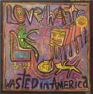 Love/Hate - Wasted In America
