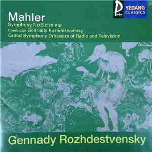 Mahler – Gennady Rozhdestvensky - Symphony No. 5