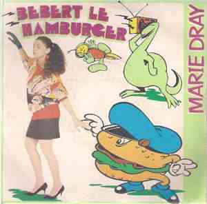 Marie Dray - Bebert Le Hamburger