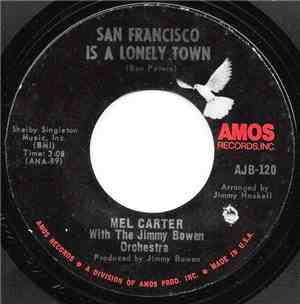 Mel Carter With The Jimmy Bowen Orchestra - San Francisco Is A Lonely Town / Everything Stops For A Little While
