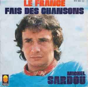 Michel Sardou - Le France / Fais Des Chansons